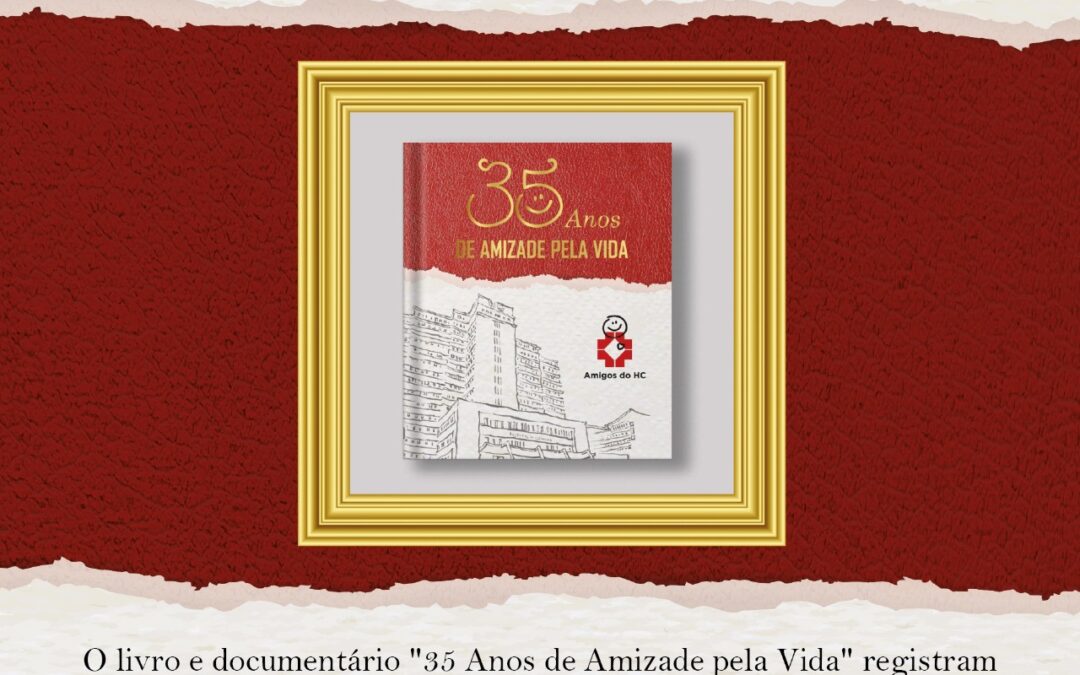 ConheÃ§a o livro e o documentÃ¡rio â35 Anos de Amizade Pela Vidaâ