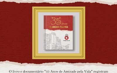 Conheça o livro e o documentário “35 Anos de Amizade Pela Vida”